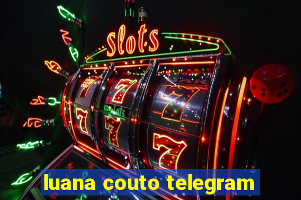 luana couto telegram